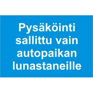 Pysäköinti sallittu vain autopaikan lunastaneille