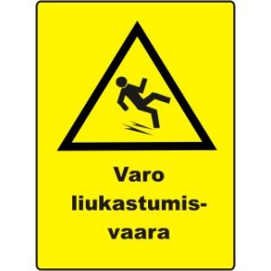 Varo liukastumisvaara- kilpi