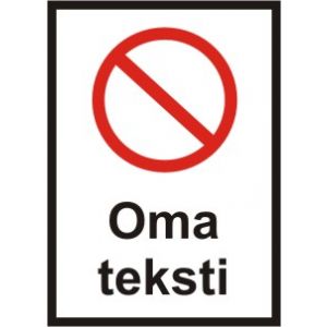 Kielletty-kilpi omalla tekstillä