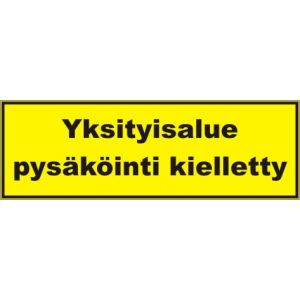 Yksityisalue pysäköinti kielletty