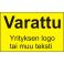 Autopaikka-kilpi "Varattu yritys"